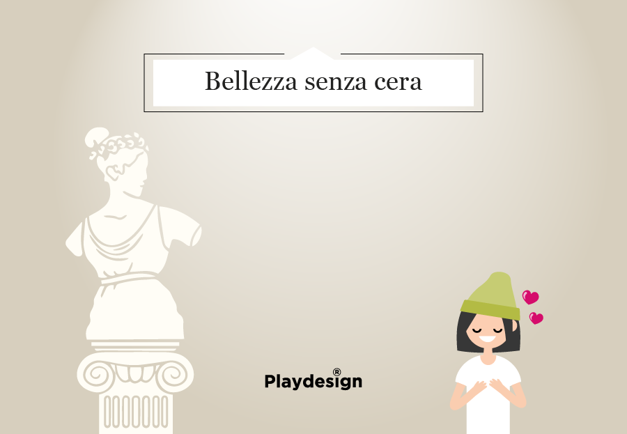 Bellezza senza cera