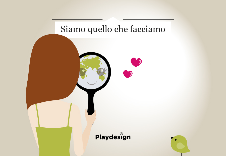 siamo quello che facciamo